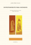 Entretenimiento para incendios - javier Ianiez Picazo